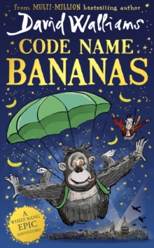 David Walliams: Code Name Bananas