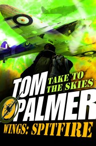 Spitfire: The Sky’s the Limit by Tom Palmer