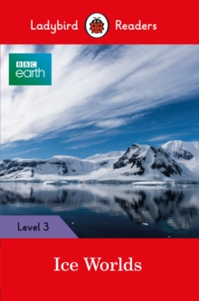 Ladybird ELT graded readers level 3 BBC Earth Ice Worlds
