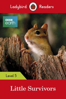 Ladybird ELT graded readers Level 5  BBC Earth Little Survivors