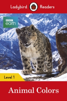 Ladybird Readers: BBC Earth ELT graded readers level 1 Animal Colours