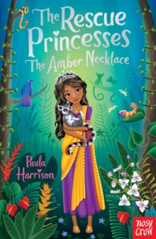 The Rescue Princesses: The Amber Necklace by Paula Harrison