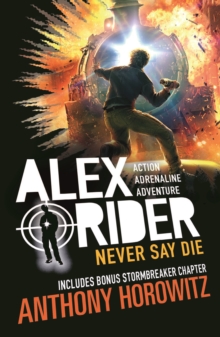 Anthony Horowitz: Alex Rider – Never Say Die