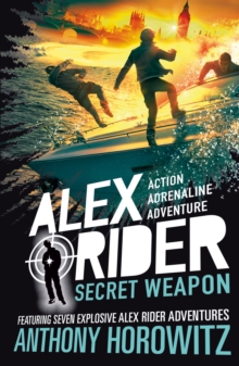Anthony Horowitz: Alex Rider: Secret Weapon