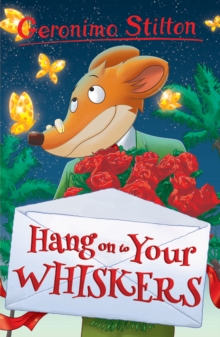 Hang on to Your Whiskers by Geronimo Stilton