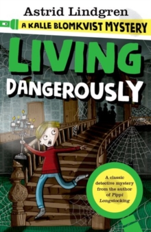 Living Dangerously by Astrid Lindgren
