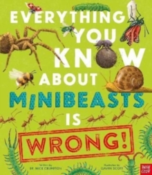 Nosy Crow: Everything You Know About Minibeasts is Wrong