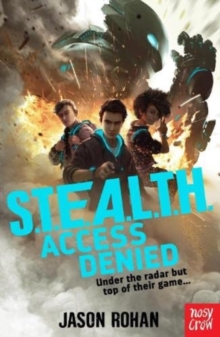 S.T.E.A.L.T.H.  Access Denied by Jason Rohan